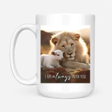 Faith-based coffee mug displaying "I Am Always With You" with a lion and lamb in a field, great religious decor for Christian coffee lovers.