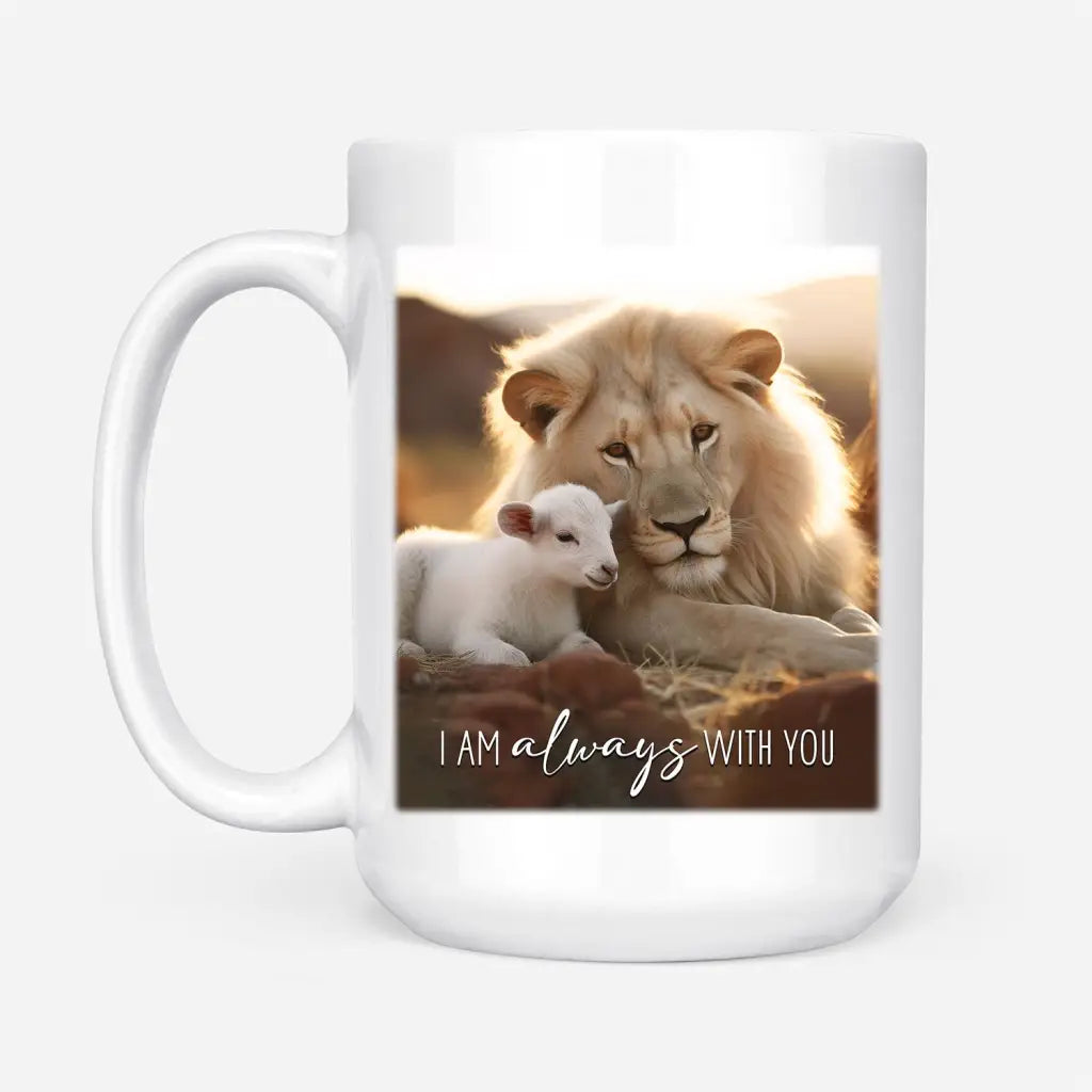 Faith-based coffee mug displaying &quot;I Am Always With You&quot; with a lion and lamb in a field, great religious decor for Christian coffee lovers.
