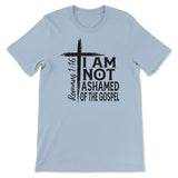 I Am Not Ashamed Of The Gospel Shirt Christian T-shirt Light Blue / S