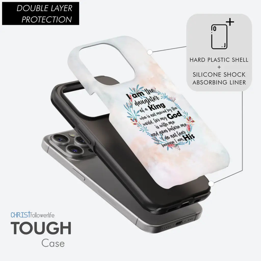 I am the daughter of a King who is not moved by world phone case