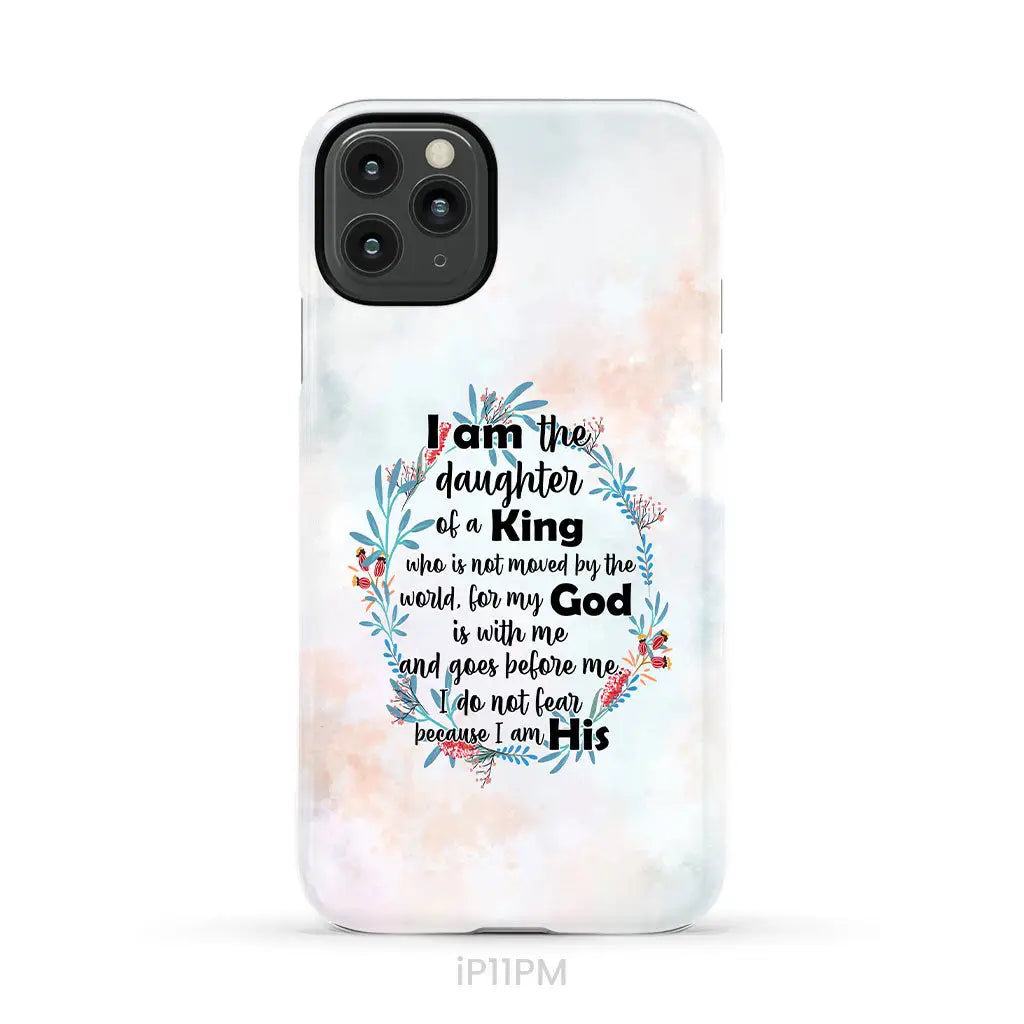 I am the daughter of a King who is not moved by the world phone case iPhone 11 Pro Max / Tough Case