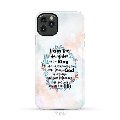 I am the daughter of a King who is not moved by the world phone case iPhone 11 Pro Max / Tough Case