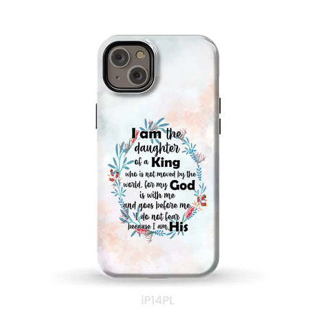I am the daughter of a King who is not moved by the world phone case iPhone 14 Plus / Tough Case
