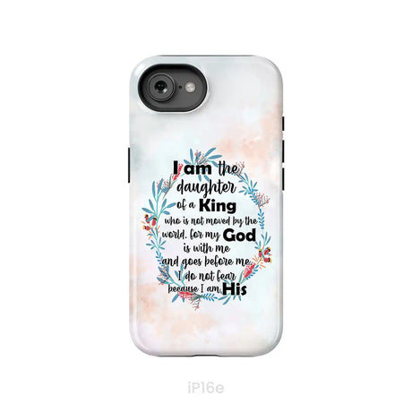 I am the daughter of a King who is not moved by the world phone case iPhone 16e / Tough Case
