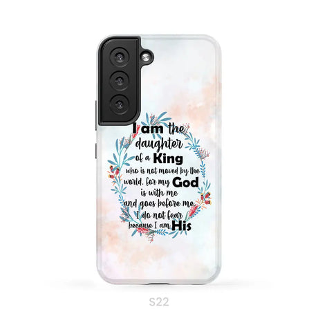 I am the daughter of a King who is not moved by the world phone case Samsung Galaxy S22 / Tough Case