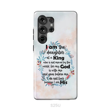 I am the daughter of a King who is not moved by the world phone case Samsung Galaxy S25 Ultra / Tough Case