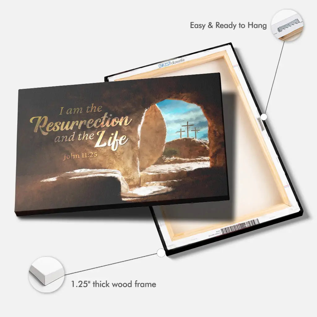 I Am The Resurrection And The Life Easter John 11:25 Wall Art Canvas