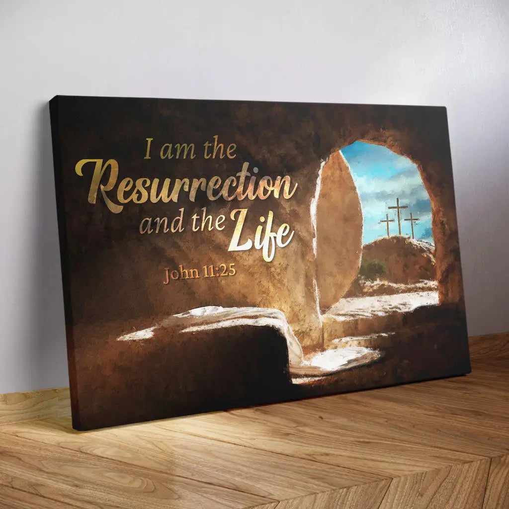 I Am The Resurrection And The Life Easter John 11:25 Wall Art Canvas
