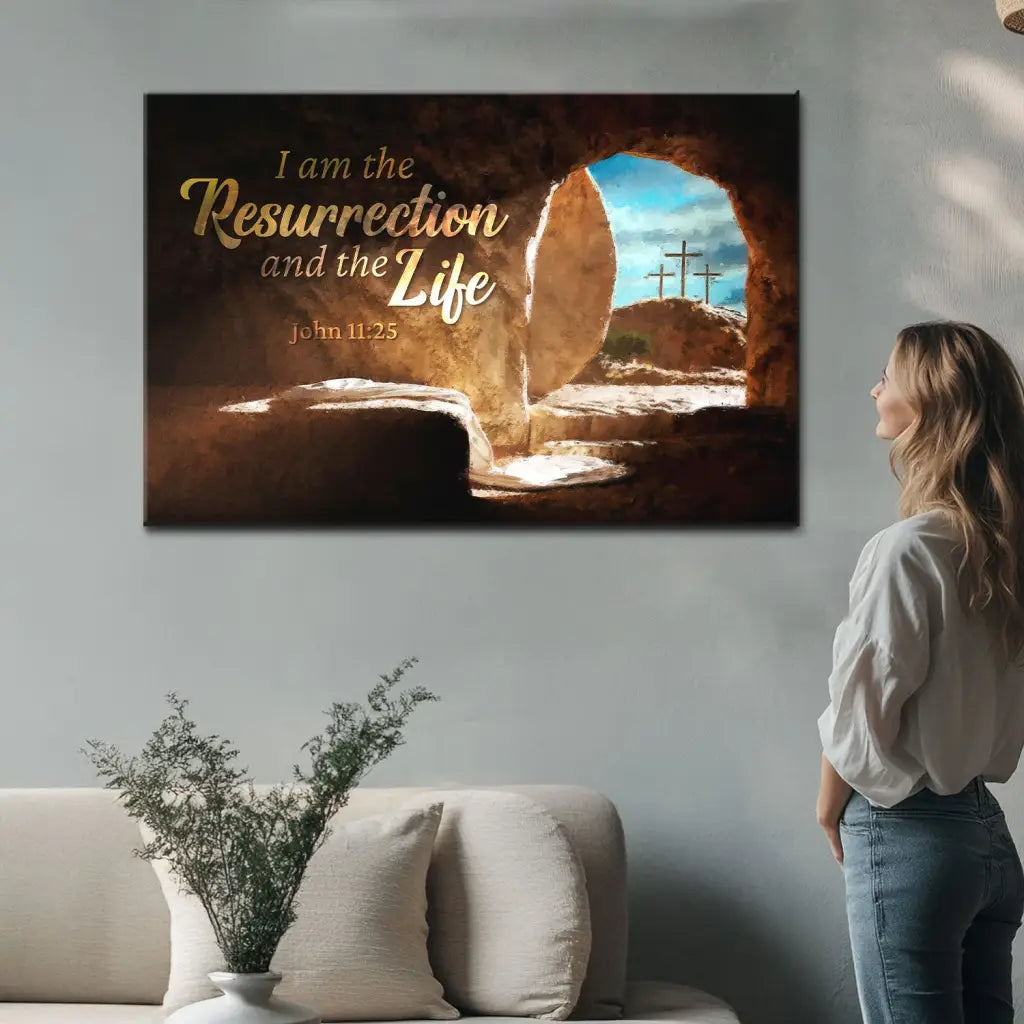 I Am The Resurrection And The Life Easter John 11:25 Wall Art Canvas