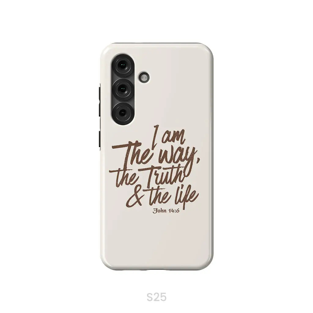 I am the way the truth and the life John 14:6 Bible verse phone case Samsung Galaxy S25 / Tough Case