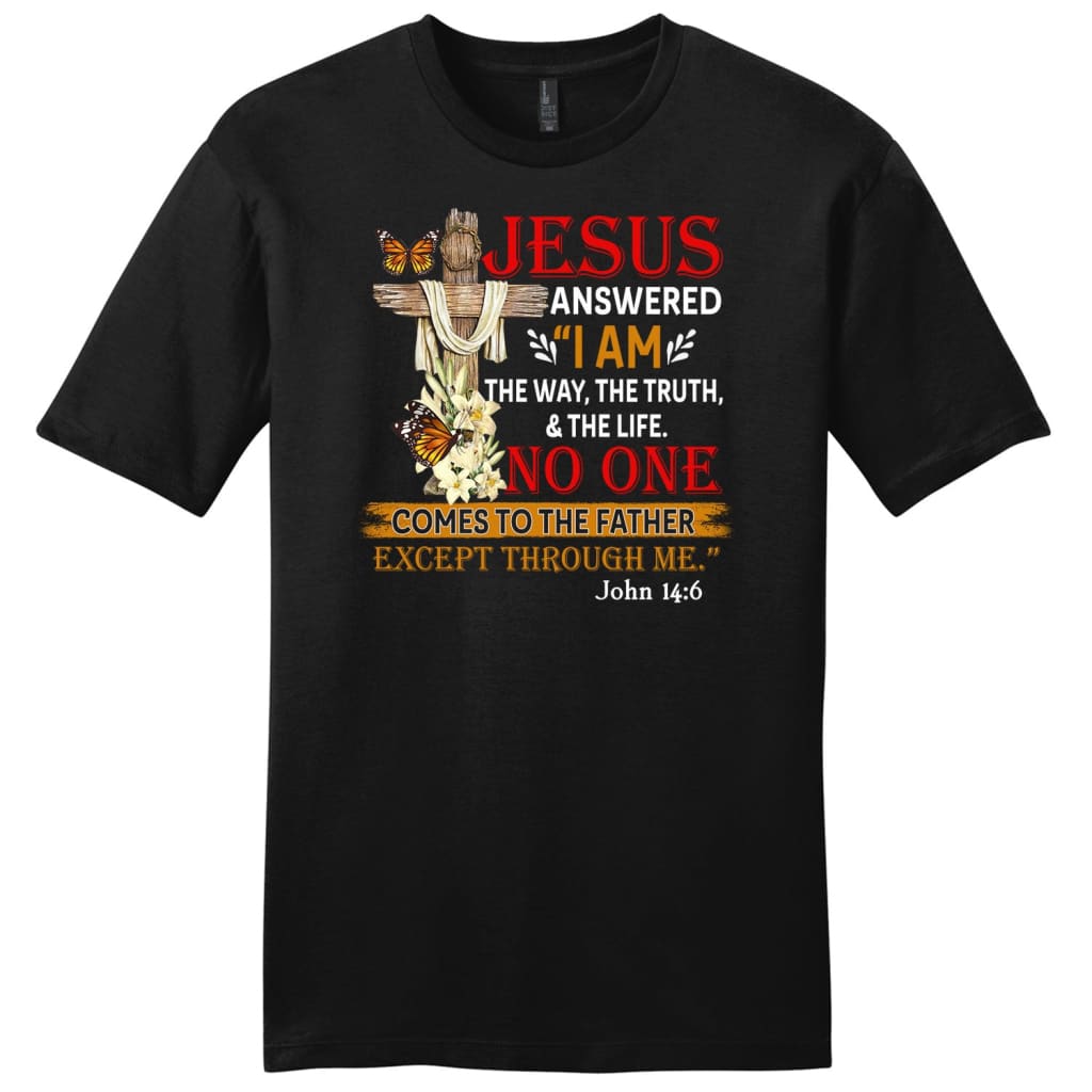 I am the way the truth and the life John 14:6 Bible verse mens t-shirt Black / S