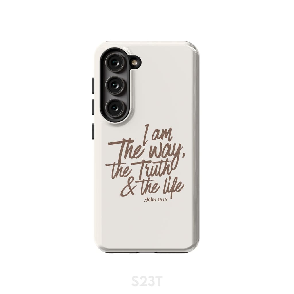 I am the way truth and life John 14:6 Bible verse phone case Samsung Galaxy S23 (Not for FE) / Tough