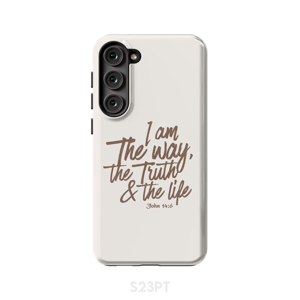 I am the way truth and life John 14:6 Bible verse phone case Samsung Galaxy S23 Plus / Tough