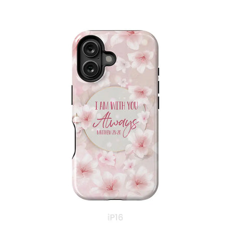 I am with you always Matthew 28:20 Bible verse phone case iPhone 16 / Tough Case