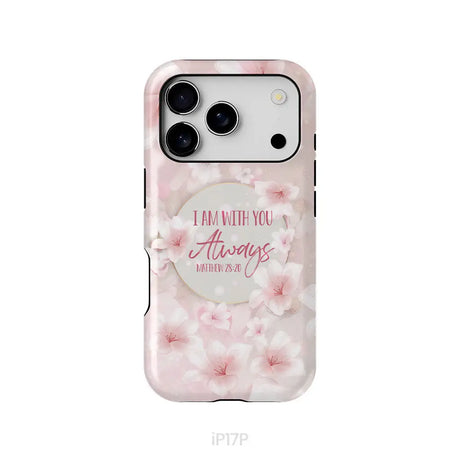 I am with you always Matthew 28:20 Bible verse phone case iPhone 17 Pro / Tough Case
