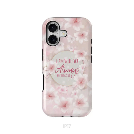 I am with you always Matthew 28:20 Bible verse phone case iPhone 17 / Tough Case