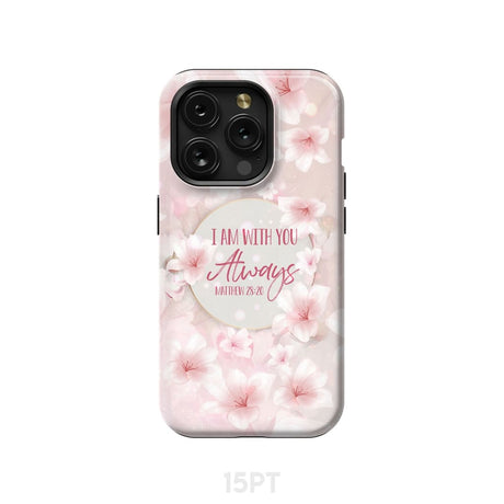 I am with you always Matthew 28:20 Bible verse phone case iPhone 15 Pro / Tough