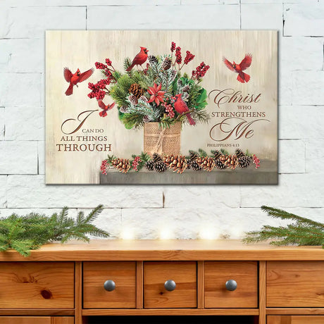 Faith-based Christmas decor with "I Can Do All Things Through Christ," red cardinals, and holiday pinecones.