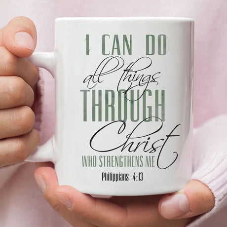 I Can Do All Things Through Christ Coffee Mug