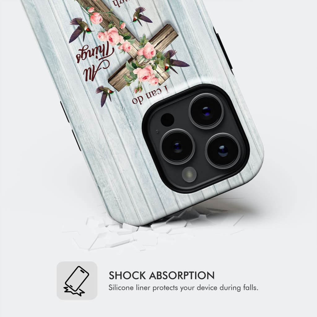 Christian phone case displaying &quot;I Can Do All Things Through Christ&quot; with a floral cross graphic.