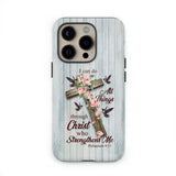 I can do all things through Christ Cross with flowers phone case