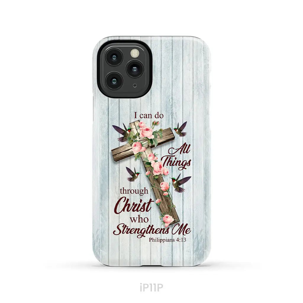 I Can Do All Things Through Christ Cross With Flowers Phone Case iPhone 11 Pro / Tough Case