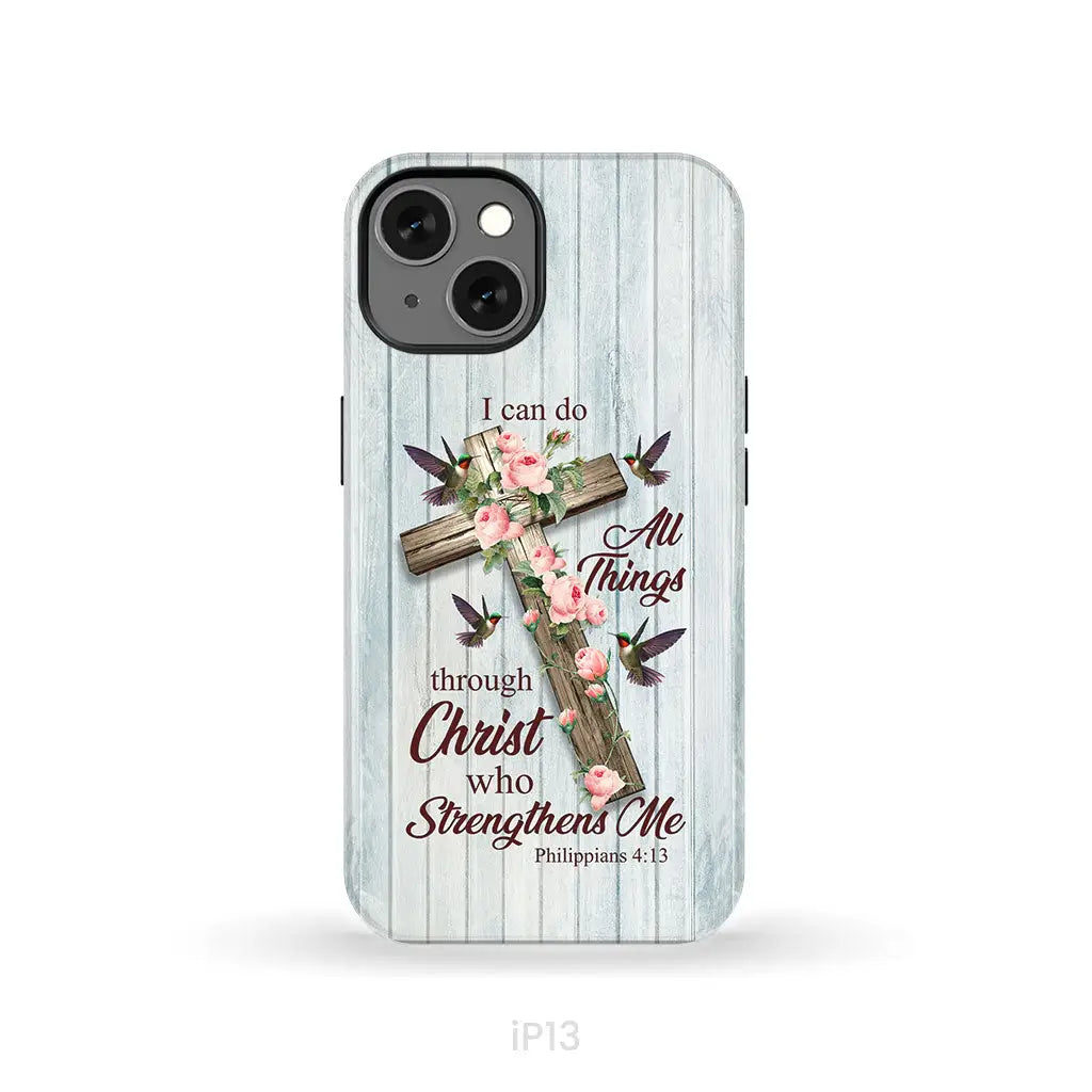 I Can Do All Things Through Christ Cross With Flowers Phone Case iPhone 13 / Tough Case