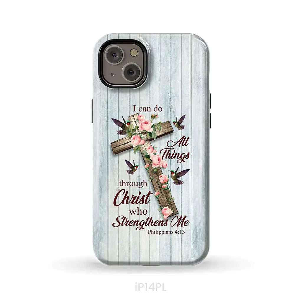 I Can Do All Things Through Christ Cross With Flowers Phone Case iPhone 14 Plus / Tough Case