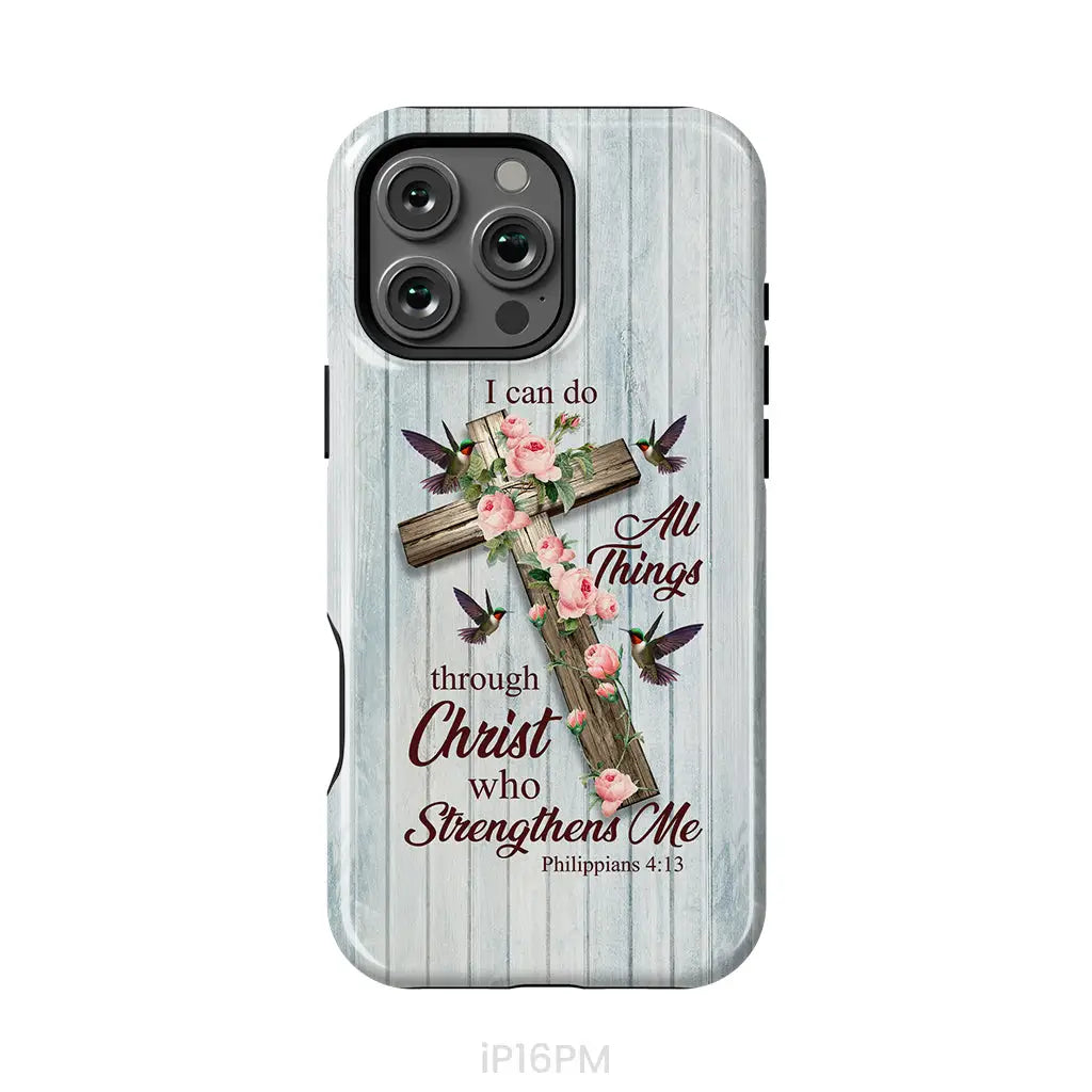 I Can Do All Things Through Christ Cross With Flowers Phone Case iPhone 16 Pro Max / Tough Case