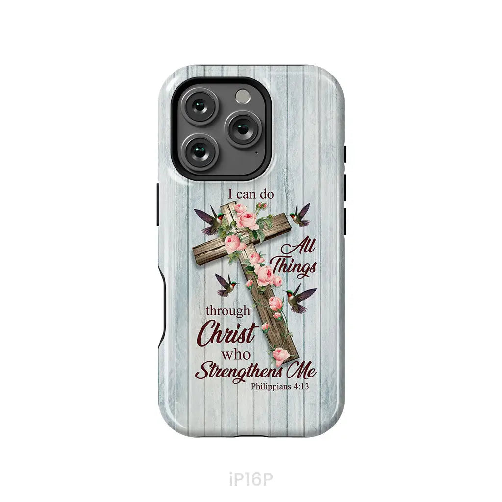 I Can Do All Things Through Christ Cross With Flowers Phone Case iPhone 16 Pro / Tough Case