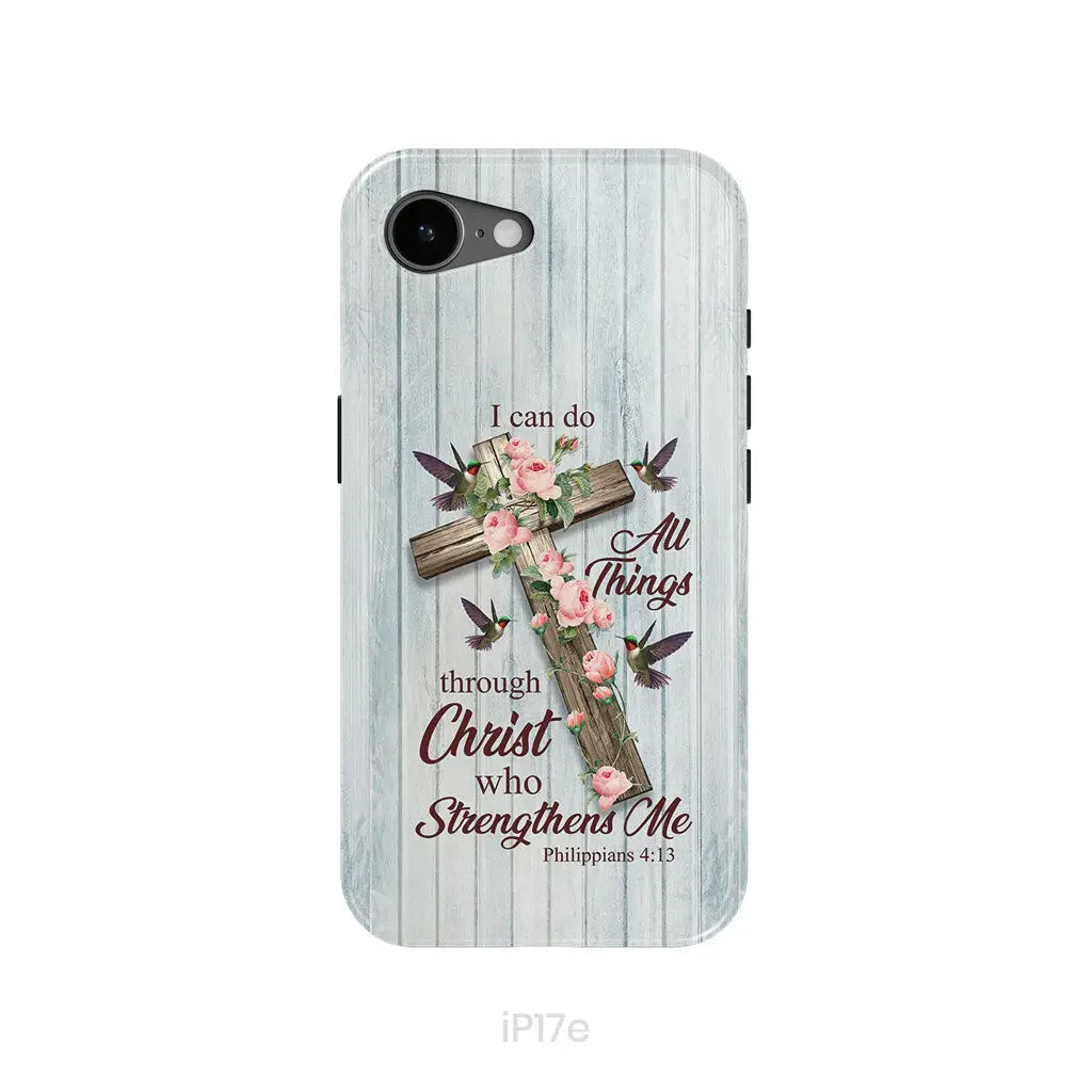 I Can Do All Things Through Christ Cross With Flowers Phone Case iPhone 17e / Tough Case