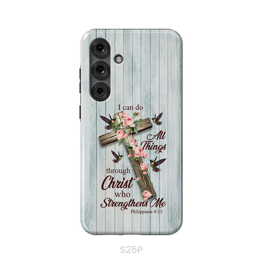 I Can Do All Things Through Christ Cross With Flowers Phone Case Samsung Galaxy S25 Plus / Tough Case