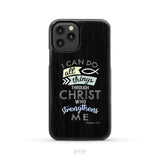 I can do all things through Christ Philippians 4:13 Bible verse phone case iPhone 11 Pro / Tough Case