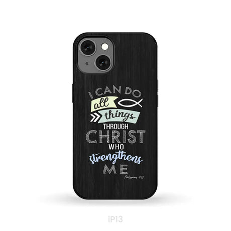 I can do all things through Christ Philippians 4:13 Bible verse phone case iPhone 13 / Tough Case