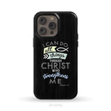 I can do all things through Christ Philippians 4:13 Bible verse phone case iPhone 14 Pro Max / Tough Case