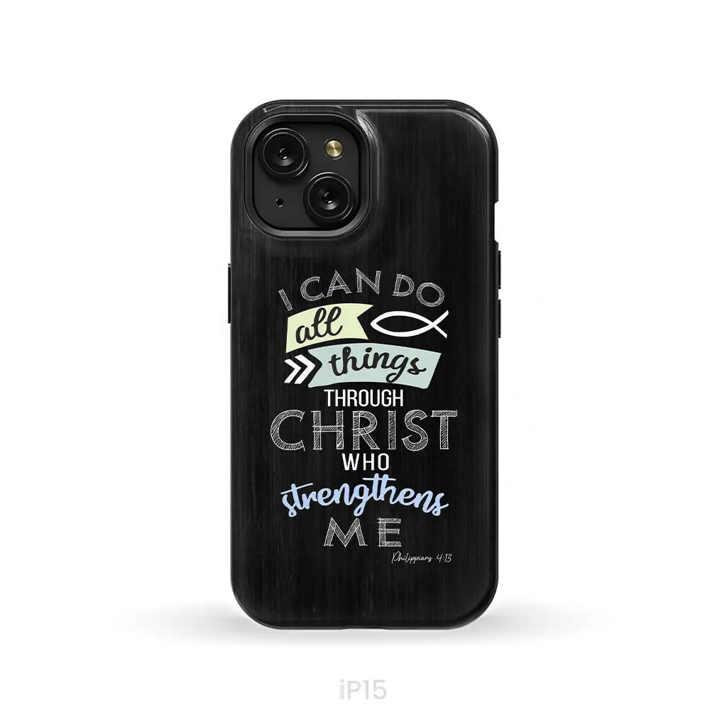 I can do all things through Christ Philippians 4:13 Bible verse phone case iPhone 15 / Tough Case