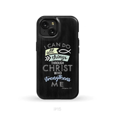 I can do all things through Christ Philippians 4:13 Bible verse phone case iPhone 15 / Tough Case