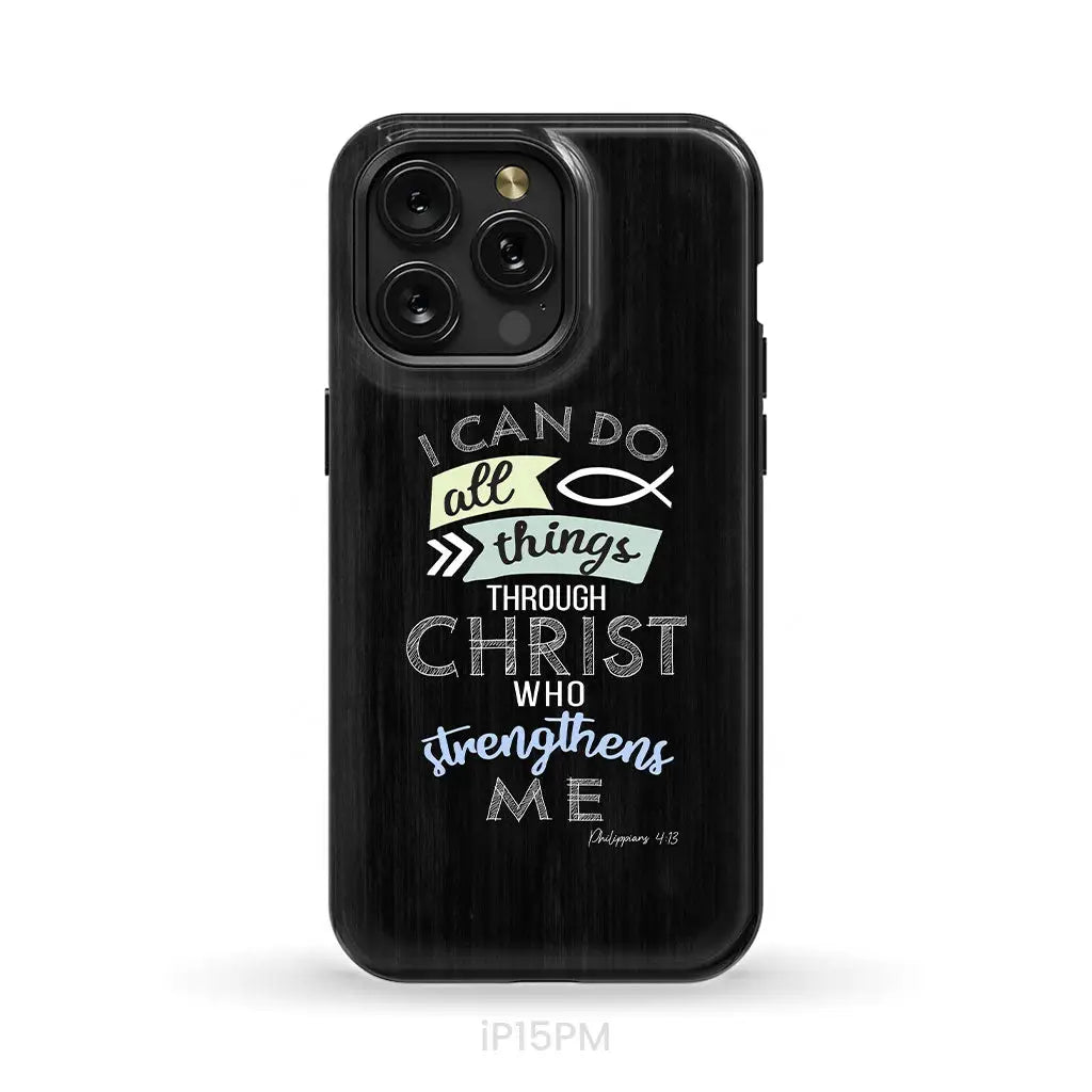 I can do all things through Christ Philippians 4:13 Bible verse phone case iPhone 15 Pro Max / Tough Case