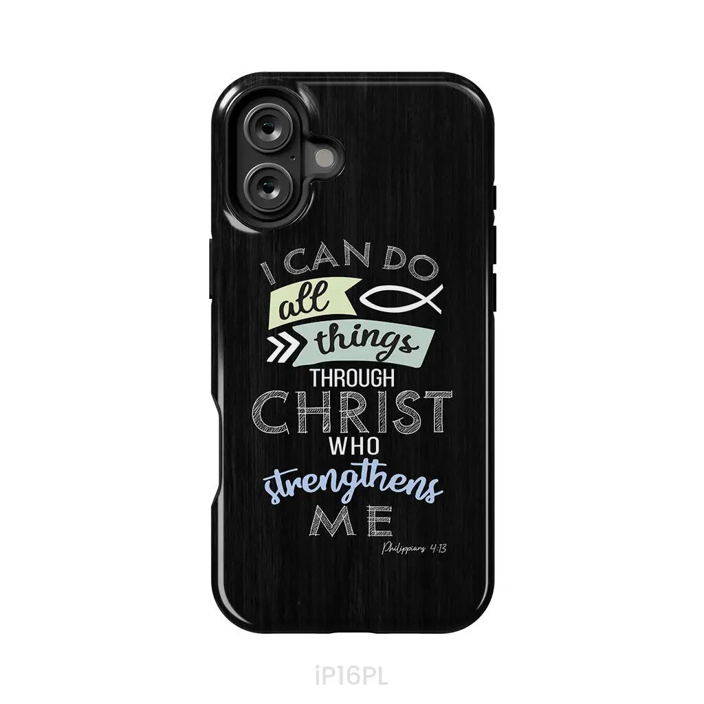 I can do all things through Christ Philippians 4:13 Bible verse phone case iPhone 16 Plus / Tough Case