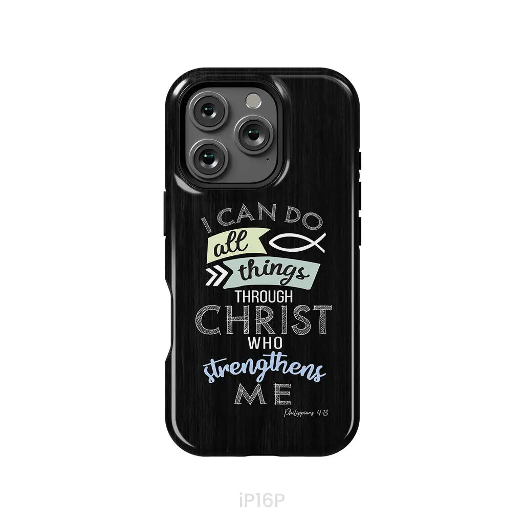 I can do all things through Christ Philippians 4:13 Bible verse phone case iPhone 16 Pro / Tough Case