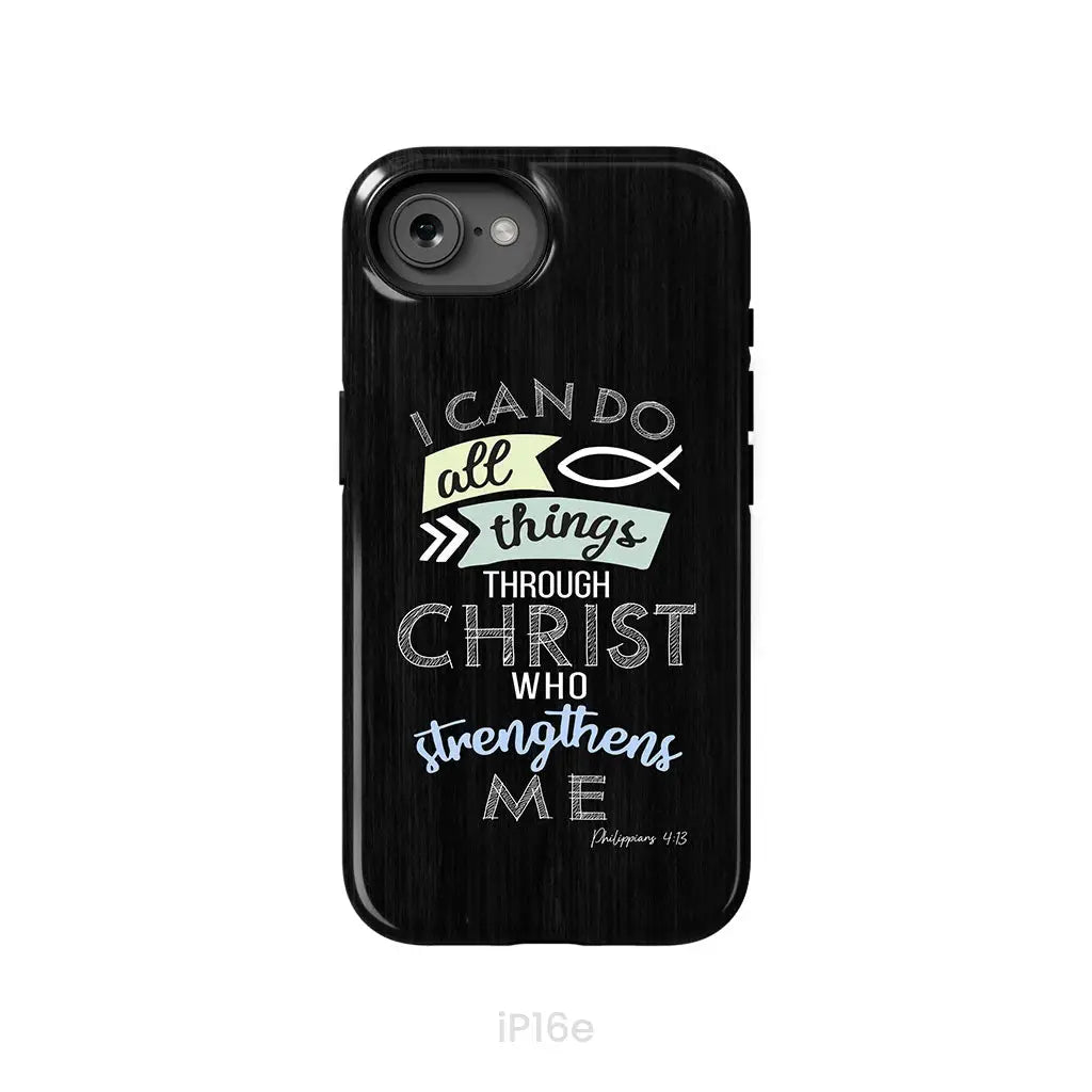 I can do all things through Christ Philippians 4:13 Bible verse phone case iPhone 16e / Tough Case