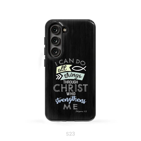 I can do all things through Christ Philippians 4:13 Bible verse phone case Samsung Galaxy S23 (Not for S23 FE) / Tough