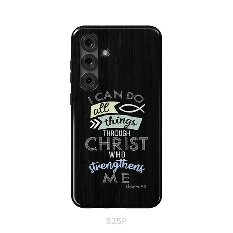 I can do all things through Christ Philippians 4:13 Bible verse phone case Samsung Galaxy S25 Plus / Tough Case