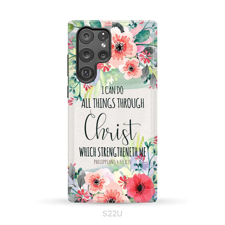 I can do all things through Christ Philippians 4:13 KJV phone case Christian phone cases Samsung Galaxy S22 Ultra