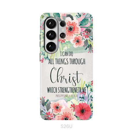 I can do all things through Christ Philippians 4:13 KJV phone case Christian phone cases Samsung Galaxy S26 Ultra