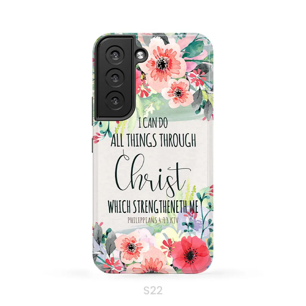 I can do all things through Christ Philippians 4:13 KJV phone case Christian phone cases Samsung Galaxy S22 / Tough Case
