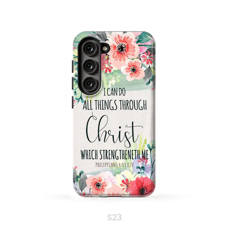 I can do all things through Christ Philippians 4:13 KJV phone case Christian phone cases Samsung Galaxy S23 (Not