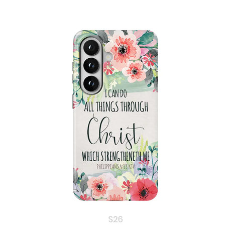 I can do all things through Christ Philippians 4:13 KJV phone case Christian phone cases Samsung Galaxy S26 / Tough Case