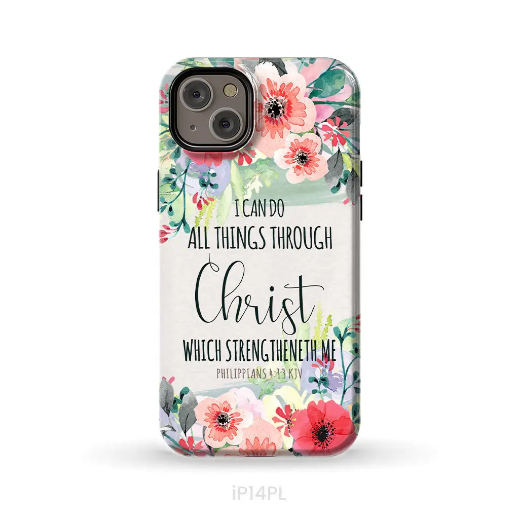 I can do all things through Christ Philippians 4:13 KJV phone case Christian phone cases iPhone 14 Plus / Tough Case
