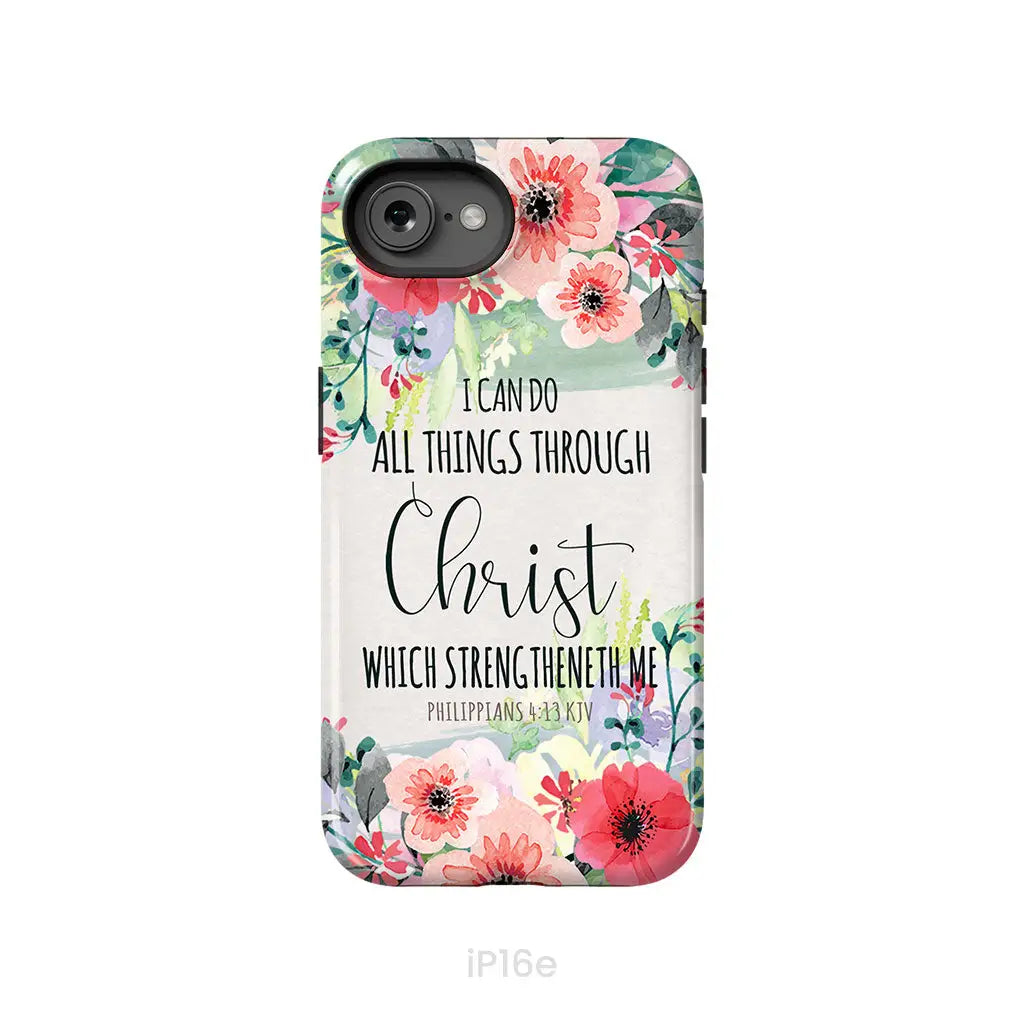 I can do all things through Christ Philippians 4:13 KJV phone case Christian phone cases iPhone 16e / Tough Case